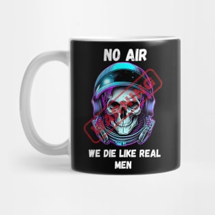 WARNING We Die Like Real Men Astronaut Skull Mug